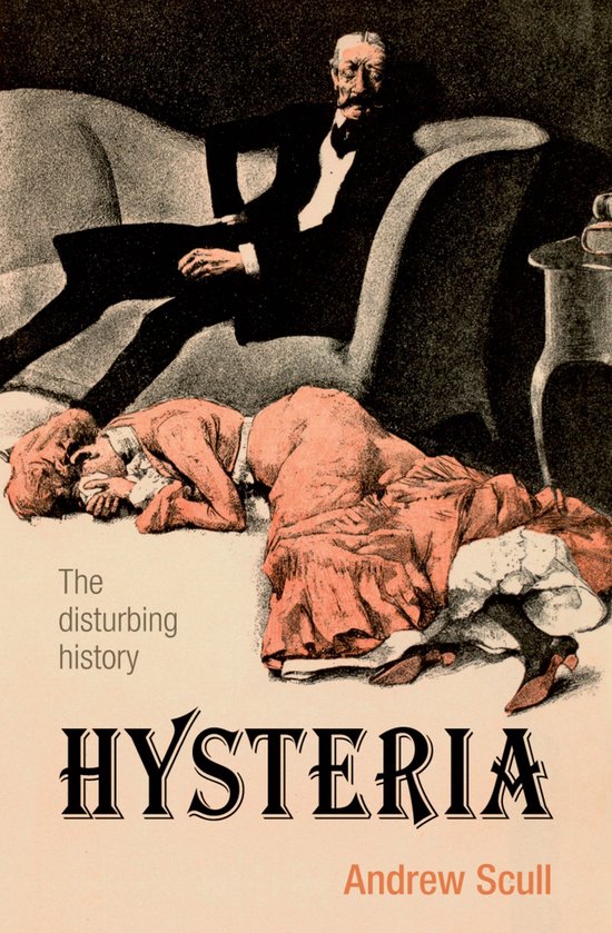 Biographies of Disease - Hysteria: The Biography - cover