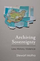 Law, Meaning, And Violence - Archiving Sovereignty