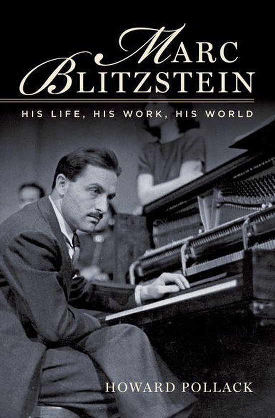 Marc Blitzstein:His Life, His Work, His World - cover