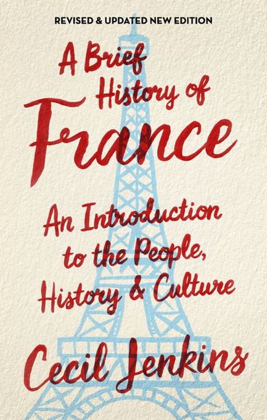 Brief Histories - A Brief History of France, Revised and Upd ... - cover