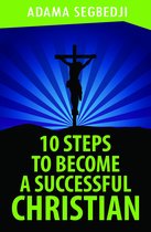 10 Steps to become a Successful Christian