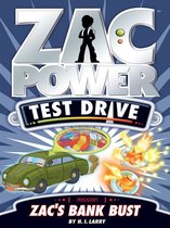 Zac Power Test Drive - Zac Power Test Drive: Zac's Bank Bust