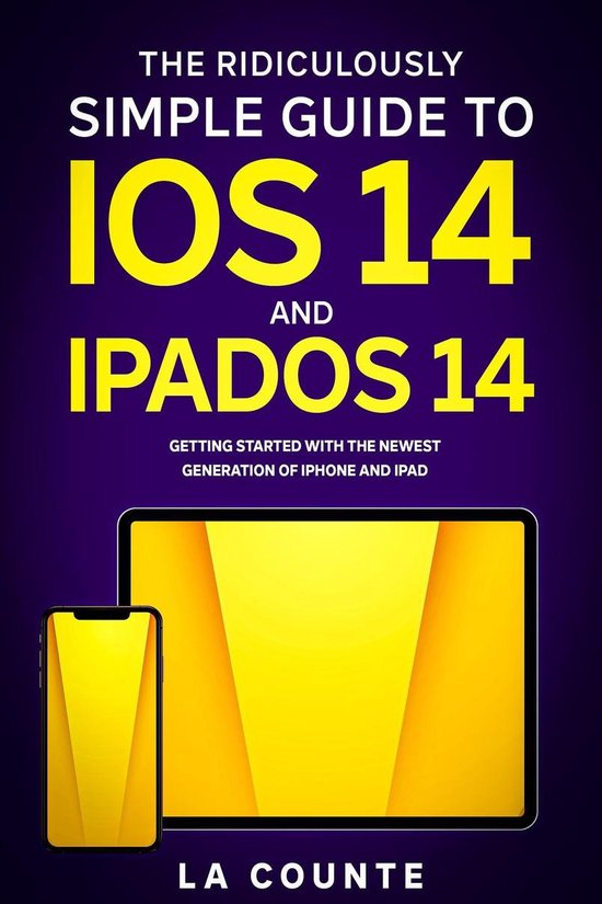 The Ridiculously Simple Guide to iOS 14 and iPadOS 14 - cover