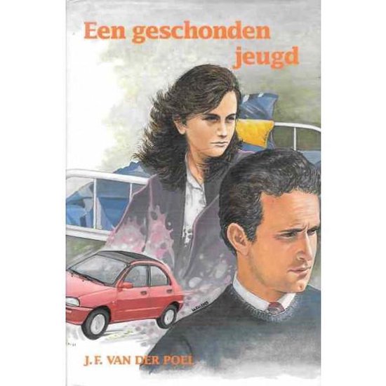 Cover van het boek 'Een geschonden jeugd' van J.F. van der Poel