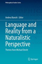 Philosophical Studies Series 142 - Language and Reality from a Naturalistic Perspective