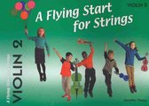 Flying Start-A Flying Start for Strings Violin Book 2