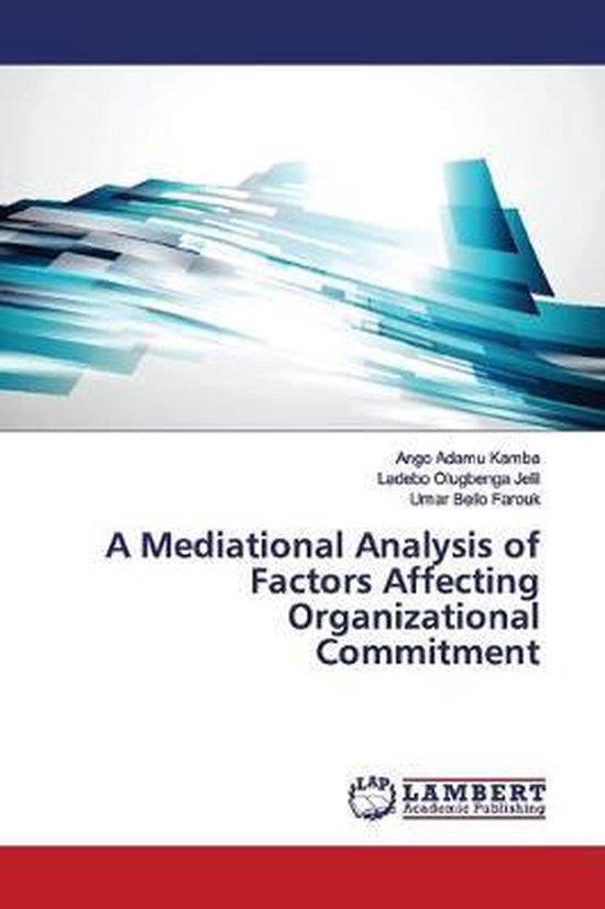 A Mediational Analysis of Factors Affecting Organizational Commitment ...