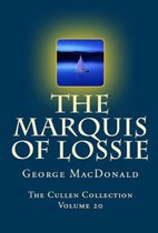 The Cullen Collection - The Marquis of Lossie
