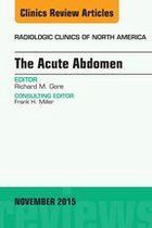 The Clinics: Radiology Volume 53-6 - The Acute Abdomen, An Issue of Radiologic Clinics of North America 53-6