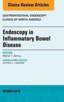 The Clinics: Internal Medicine Volume 26-4 - Endoscopy in Inflammatory Bowel Disease, An Issue of Gastrointestinal Endoscopy Clinics of North America