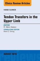 The Clinics: Orthopedics Volume 32-3 - Tendon Transfers in the Upper Limb, An Issue of Hand Clinics