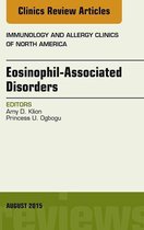 The Clinics: Internal Medicine Volume 35-3 - Eosinophil-Associated Disorders, An Issue of Immunology and Allergy Clinics of North America