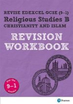 Revise Edexcel GCSE (9-1) Religious Studies B, Christianity & Islam Revision Workbook