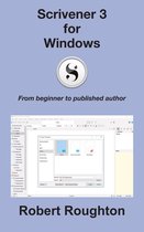 Scrivener 3 For Windows: From Beginner to Published Author