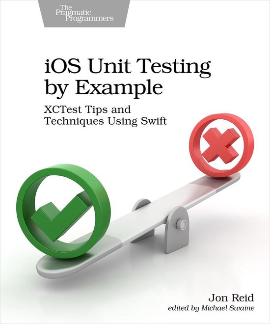 iOS Unit Testing by Example (ebook), Jon Reid | 9781680507973 | Boeken ...