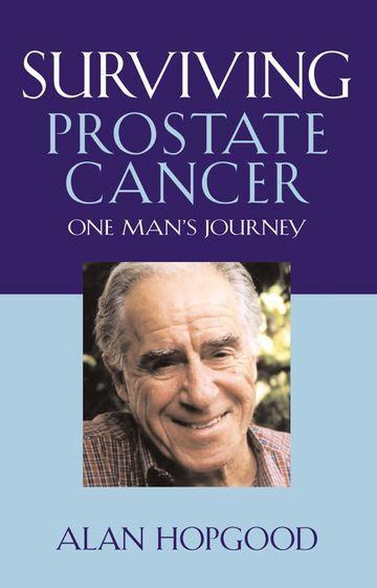 Surviving Prostate Cancer Ebook Alan Hopgood Boeken Bol Com