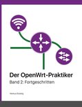 Der OpenWrt-Praktiker 2 - Der OpenWrt-Praktiker