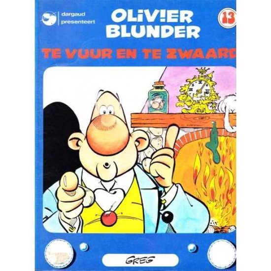 9789032003029 - Olivier Blunder - Te vuur en te zwaard