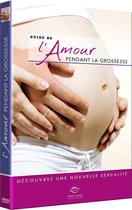 GUIDE DE L'AMOUR PENDANT LA GROSSESSE