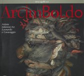 ARCIMBOLDO : Artista milanese tra Leonardo e Caravaggio