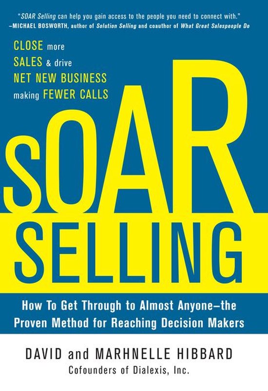 SOAR Selling: How To Get Through to Almost Anyone—the Prov ... - cover