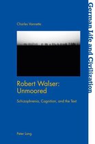 German Life and Civilization 71 - Robert Walser: Unmoored