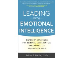Leading with Emotional Intelligence: Hands-On Strategies for Building Confident and Collaborative Star Performers