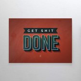 Walljar - Get Shit Done - Muurdecoratie - Canvas schilderij