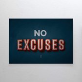 Walljar - No Excuses - Muurdecoratie - Poster met lijst