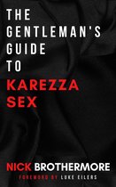 The Gentleman's Guide To Karezza Sex