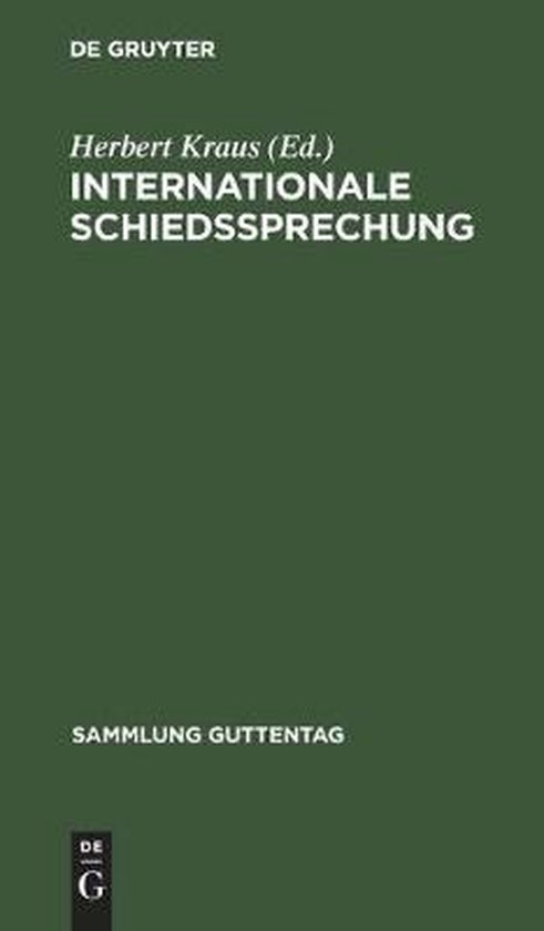 Sammlung Guttentag Internationale Schiedssprechung 9783111254227