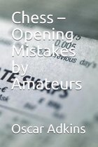 Chess - Opening Mistakes by Amateurs