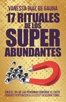 17 Rituales de Los Superabundantes