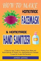 How To Make Homemade Face Mask and Homemade Hand Sanitizer