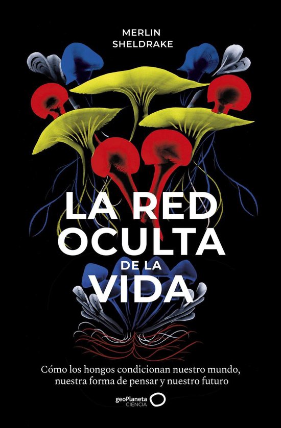 geoPlaneta Ciencia - La red oculta de la vida - cover