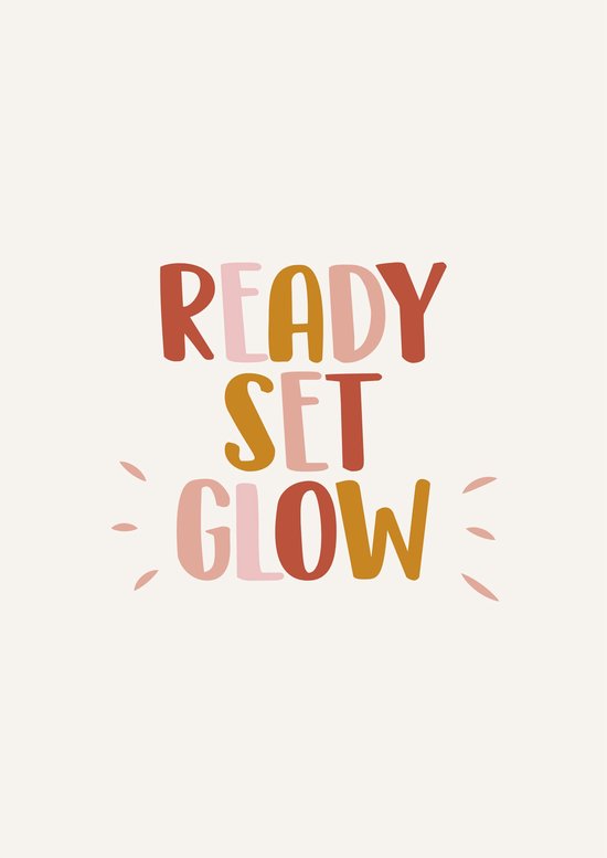 Poster ready set glow | Poster quote | Roze | Beige | Terracotta | Bruin | Geel