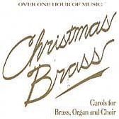 Christmas Brass: Carols for Brass Organ & Choir