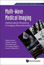 Modelling And Simulation In Medical Imaging 2 - Multi-wave Medical Imaging: Mathematical Modelling And Imaging Reconstruction