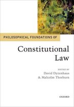 Philosophical Foundations of Law - Philosophical Foundations of Constitutional Law
