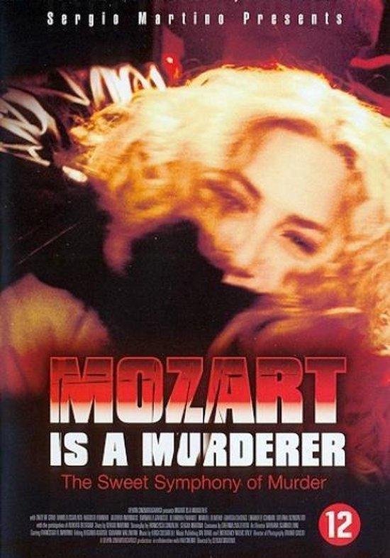 Mozart Is A Murderer