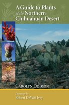 A Guide to Plants of the Northern Chihuahuan Desert