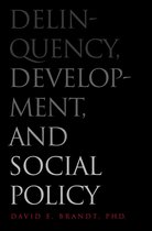 Current Perspectives in Psychology - Delinquency, Development, and Social Policy