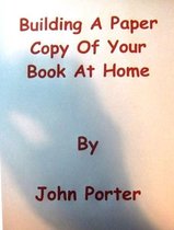 Building A Paper Copy Of Your Book At Home