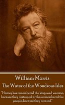 William Morris - The Water of the Wondrous Isles