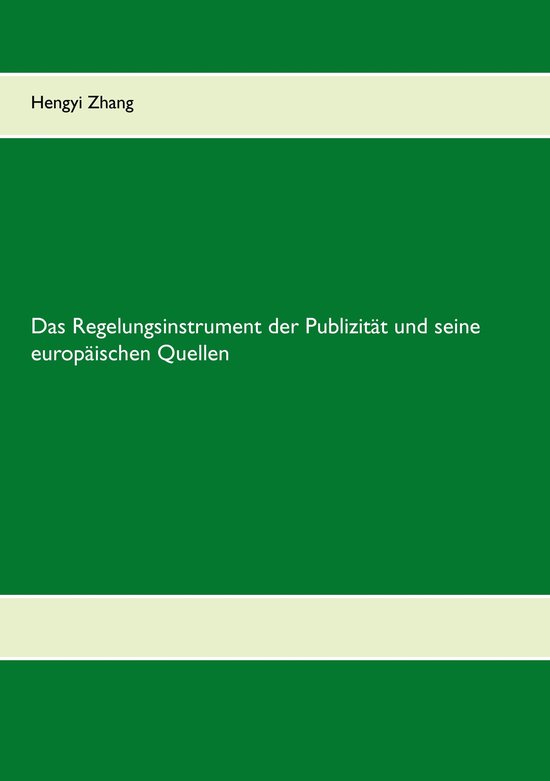 Das Regelungsinstrument der Publizität und seine europäisc ... - cover