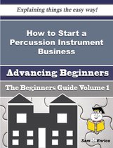 How to Start a Percussion Instrument Business (Beginners Guide)