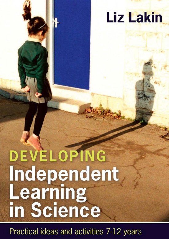 Developing Independent Learning In Science: Practical Ideas  ... - cover