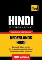 Thematische woordenschat Nederlands-Hindi - 9000 woorden