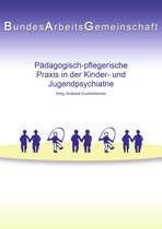 Pädagogisch-pflegerische Praxis in der Kinder- und Jugendpsychiatrie