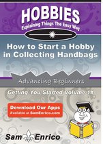 How to Start a Hobby in Collecting Handbags